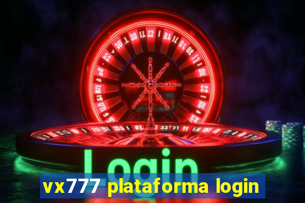 vx777 plataforma login